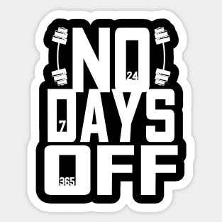 No Days Off - For Gym & Fitness Sticker